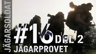 Jägarsoldat 16  Jägarprovet del 2 [upl. by Mullins]