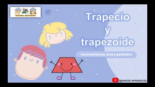 Trapecio y trapezoide Características área y perímetro descarga la clase [upl. by Ynabla]