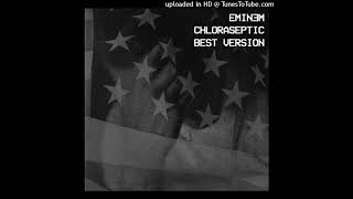 EMINEM  CHLORASEPTIC V3 BEST VERSION [upl. by Marou515]