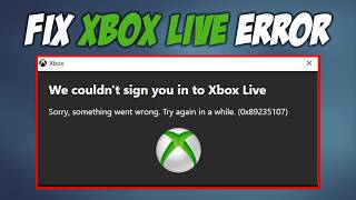 How to Fix Xbox Live Error 0x89235107 We Couldn’t Sign You in to Xbox Live [upl. by Aicenert]