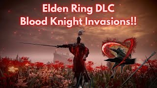 Elden Ring DLC PvP Invasions  Blood Oath Knight build [upl. by Lekcim]