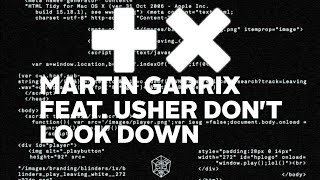 Blinders vs Martin Garrix amp Usher  Leaving Old Version vs Don´t Look Down Martin Garrix Mashup [upl. by Juana411]