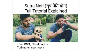 Sutra Netiसूत्र नेति योग  How to perform  Treat Nasal polyps DNS Turbinate hypertrophy [upl. by Allisurd]