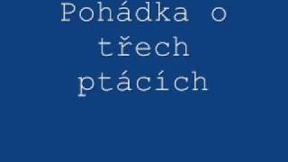 Pohádka o třech ptácích [upl. by Nnaj]