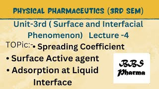 Spreading coefficient Surface active agent  Adsorption at liquid interface UNIT3rd PP 3rd Sem [upl. by Ddat814]