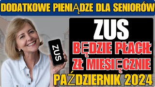 DODATKOWE PIENIĄDZE DLA SENIORÓW ZUS BĘDZIE PŁACIŁ DO 1200 ZŁ MIESIĘCZNIE PAŹDZIERNIK 2024 [upl. by Ati]