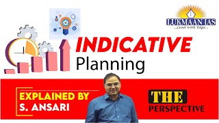 Indicative Planning  By S Ansari  Lukmaan IAS [upl. by Odilo]