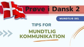 Mundtlig Kommunikation  Tips  Mundtlig Del  Prøve I Dansk 2  PD2 [upl. by Scammon]