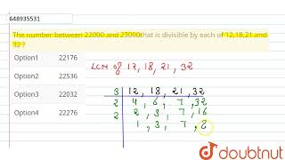 The number between 22000 and 23000that is divisible by each of 121821 and 32   CLASS 14  L [upl. by Llenyl]