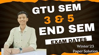 GTU SEM 135 End SemFinal Exam Dates   All Sem Winter23 Paper solution kaha pe mil sakta he [upl. by Oeak694]