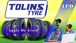 TOLINS TYRE IPO APPLYN OR AVOID FULL DETAIL VIDEO REVIEW TOLINS GMP TODAY equityexpert [upl. by Applegate]