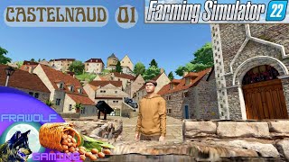 FS 22 🚜 CASTELNAUD 🏰🌰 NOUVELLE SERIE 🐔🐷 EP1 [upl. by Ilagam]