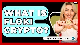 What Is Floki Crypto  CryptoBasics360com [upl. by Nehr26]