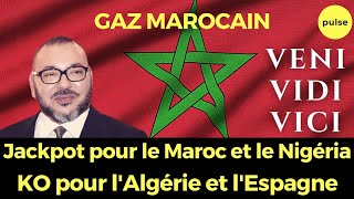 Le GAZ Marocain et le KO pour lAlgérie et lEspagne  Le Maroc  Veni Vidi Vici [upl. by Sheaff]