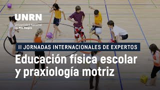 II Jornadas Internacionales de expertos en Educación Física escolar y Praxiología Motriz [upl. by Cordula]