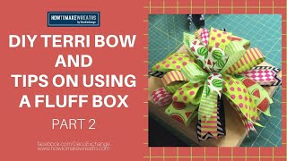 DIY Terri Bow and Tips on Using a Fluff Box  Part 2  DecoExchange Tutorial [upl. by Treboh]