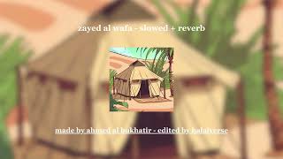 zayed al wafa  slowed  reverb [upl. by Gerda]