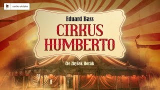 Eduard Bass  Cirkus Humberto  Audiokniha [upl. by Mela780]