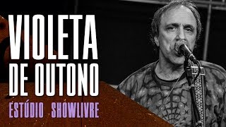 Violeta de Outono no Estúdio Showlivre  Apresentação na íntegra [upl. by Neladgam]