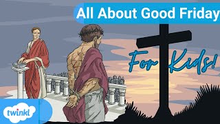 What Is Good Friday Good Friday Explained for Kids [upl. by Rengia139]