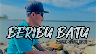 Beribu Batu Cover Amir Hakimie [upl. by Alford]