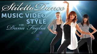 STILETTO DANCE  MUSIC VIDEO STYLE instant video  DVD Trailer  Dana Foglia [upl. by Rediah320]