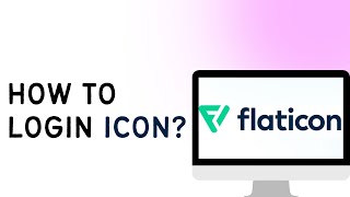 How To Login To Icon Flaticon [upl. by Ellehcyt]