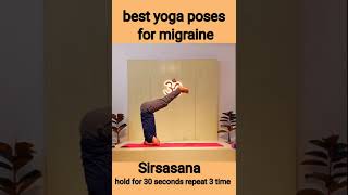 Best yoga poses to cure Migraine [upl. by Anihtyc]