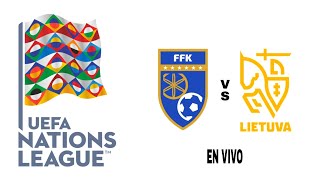 Kosovo 10 Lituania en vivo Liga De Las Naciones De La UEFA [upl. by Gladi442]