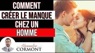 Comment créer le manque chez un homme [upl. by Erdua]