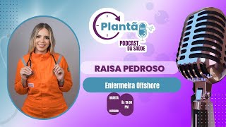 RAISA PEDROSO  PODCAST PLANTÃO 95 [upl. by Kcirret539]