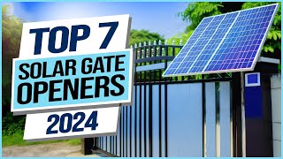 Top 7 Best Solar Gate Openers 2024 [upl. by Nangem591]