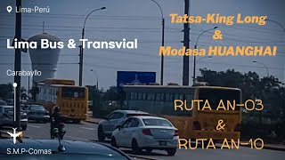 Tatsa King Long amp Modasa HUANGHAI Lima Bus Internacional RUTA AN10 amp Transvial Lima RUTA AN03 [upl. by Hertzfeld929]