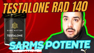 TESTALONE RAD140 EL SARMS IDEAL PARA AUMENTAR TU TESTOSTERONA I DARK MATTER [upl. by Papotto]