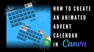 How to Create an Animated Advent Calendar in Canva [upl. by Raddy]