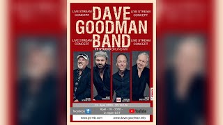 Dave Goodman Band LIVE STREAM CONCERT [upl. by Akired596]