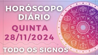 HORÓSCOPO DO DIA DE HOJE QUINTA 28 NOVEMBRO DE 2024 PREVISÃO PARA TODOS OS SIGNOS DIA 281124 [upl. by Leventhal109]