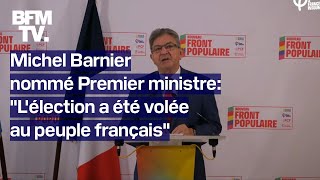 Michel Barnier nommé Premier ministre la réaction en intégralité de JeanLuc Mélenchon [upl. by Enohpets]