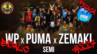 Zemaki x WP x Puma  SEMI  BDALC 227 [upl. by Safko]