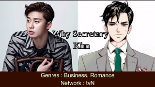 Why Secretary Kim New Korean Drama 2018  Starring Park SeoJoon amp Park MinYoung  Plot amp Preview [upl. by Liv945]