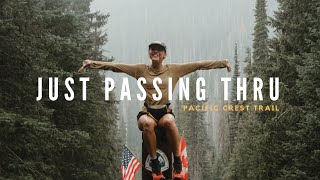 Just Passing Thru  A Pacific Crest Trail Film [upl. by Dannon]