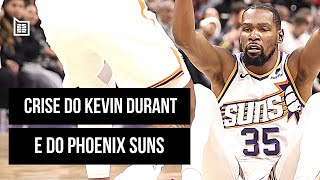 KEVIN DURANT amp A CRISE DO PHOENIX SUNS  BASQUETE TALKS 463 [upl. by Giess413]