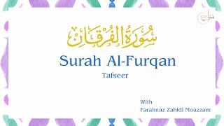 Surah AlFurqan Verses 35  44 Rukoo 4  Tafseer with Farahnaz Zahidi Moazzam [upl. by Ibbob]