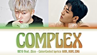 BE’O 비오  quotCOMPLEXquot 자격지심 Feat ZICO 지코 Lyrics 가사 日本語字幕 ColorCodedHANROMENG [upl. by Mann]