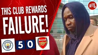 Man City 50 Arsenal  This Club Rewards Failure Stricto [upl. by Ikila361]