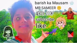 बारिश का मौसम 🌧️ MR SAMEER XEROX 200K SUBSCRIBE 🙂 like 👍 SHARE 🤩trending video vlog [upl. by Erasaec647]