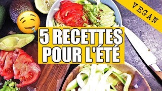 5 recettes VEGAN pour lété » facile et rapide [upl. by Browne]