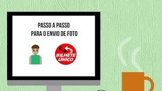 Veja como editar e enviar sua foto para o Bilhete Único [upl. by Eillah]