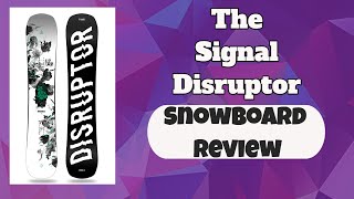 The 2022 Signal Disruptor Snowboard Review [upl. by Siouxie]