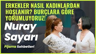 EN UZAK DURULMASI GEREKEN ERKEK BURCU HANGİSİ  Astrolog Nuray Sayarı ile Pijama Sohbetleri [upl. by Lenoj]